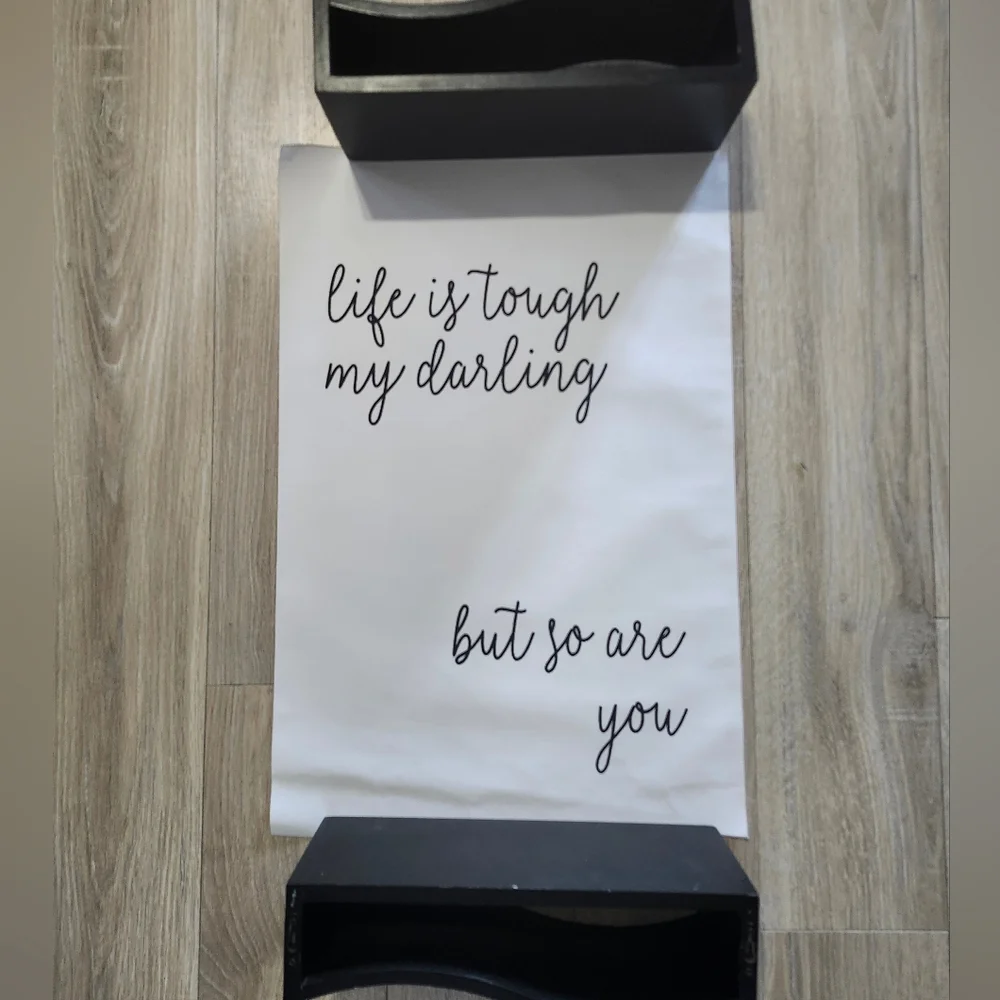 Life is Tough My Darling, but so are You' Wall Decor
